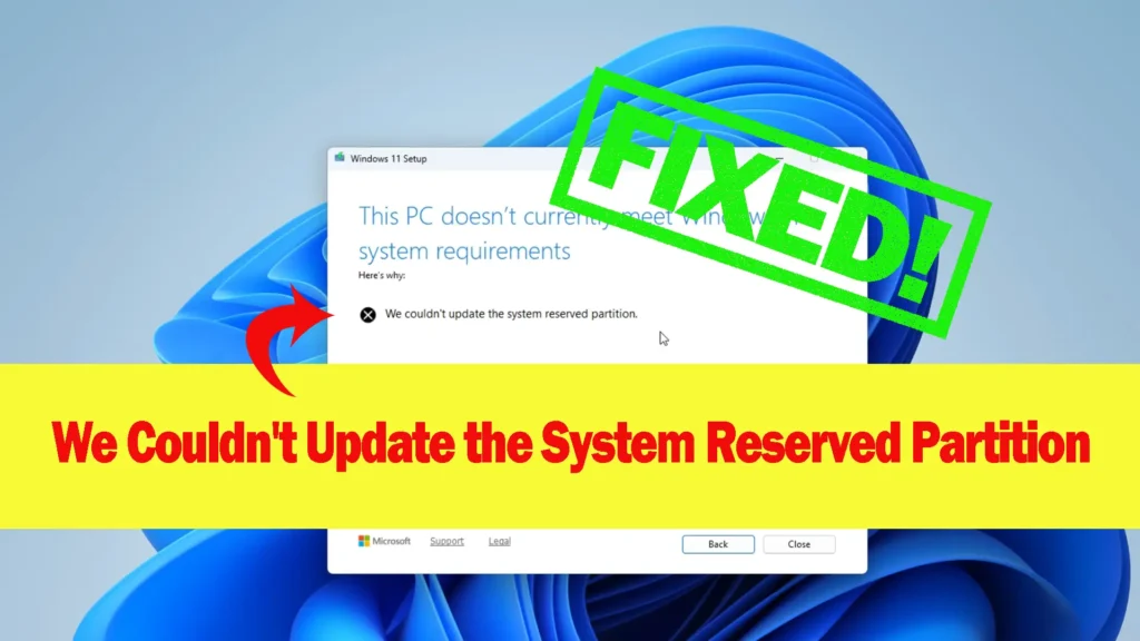 Windowns 11 we couldn't update the system reserved partition thumbnail